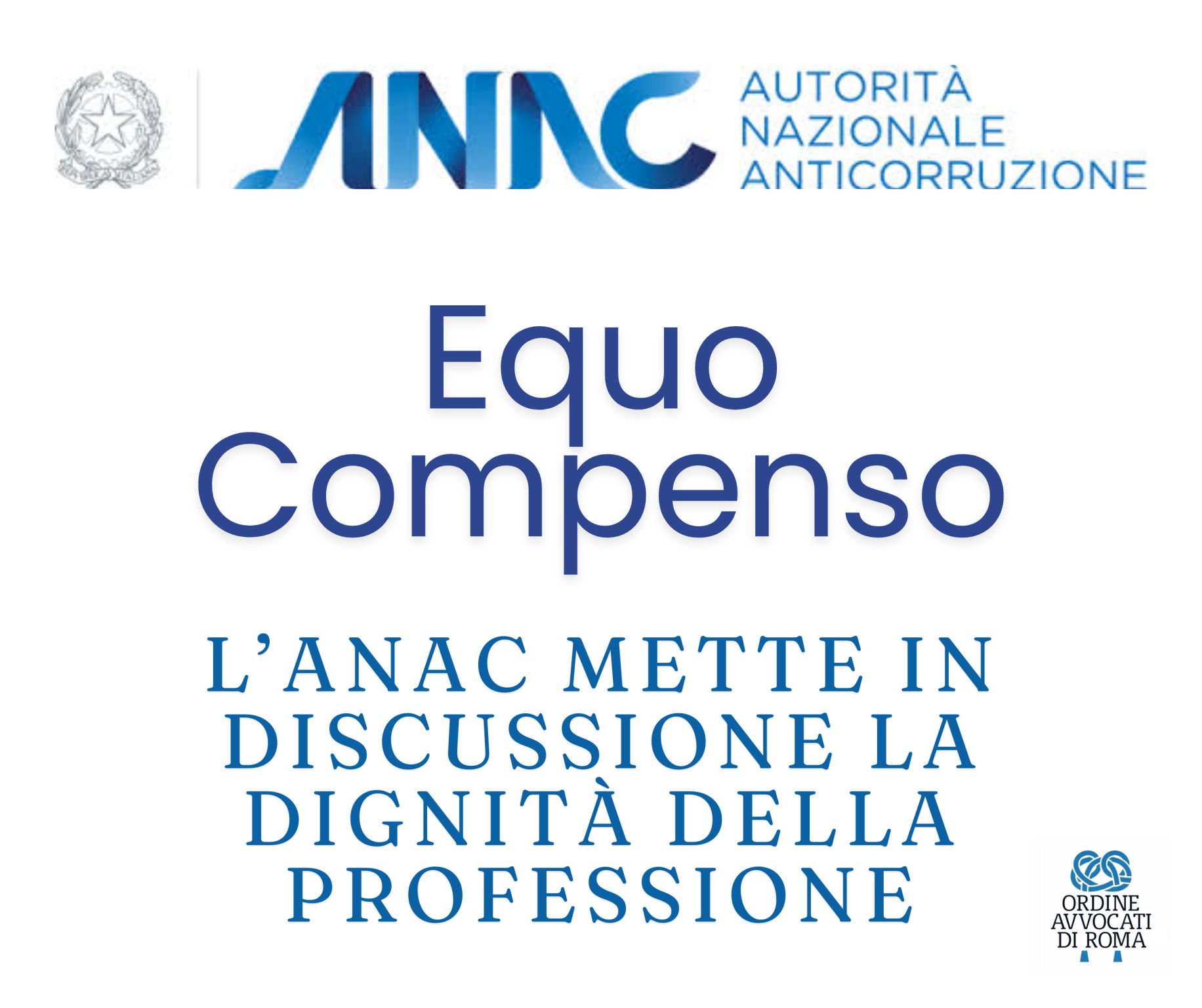 EQUO COMPENSO, GLI AVVOCATI ROMANI: L’ANAC METTE IN DISCUSSIONE LA DIGNITÀ DELLA